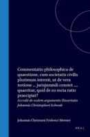 Johannis Christiani Friderici Meister ... Commentatio philosophica de quaestione : cum societatis civilis plurimum intersit, ut de vera notione, usu ... de eo recta ratio praecipiat? (Latin Edition) 9004575235 Book Cover