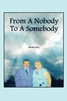 From a Nobody to Somebody: My First Mission for God 1438956029 Book Cover