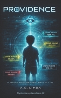 PROVIDENCE Surveillance Bienveillante 2035: Dystopies plausibles #2 (French Edition) B0GCTM3QXC Book Cover