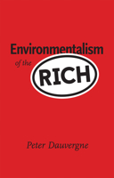 Environmentalism of the Rich 0262034956 Book Cover
