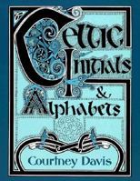 Celtic Initials & Alphabets 0713728043 Book Cover