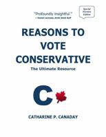 Reasons to Vote Conservative: The Ultimate Resource B0DZBXFDQT Book Cover
