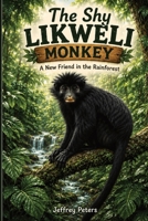The Shy Likweli Monkey B0H9H2ZF1V Book Cover