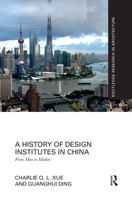 A History of Design Institutes in China: From Mao to Market (Routledge Research in Architecture) 0367502631 Book Cover