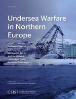 Undersea Warfare in Northern Europe 1442259671 Book Cover