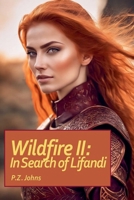 Wildfire II: In Search of Lifandi B0H32RV1MK Book Cover