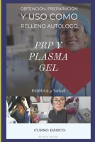 Curso Básico de PRP y Plasma Gel: Capacitación en Estética facial, Plasma Rico en Plaquetas y Plasma gel 1716101476 Book Cover