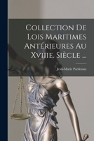 Collection De Lois Maritimes Ant�rieures Au Xviii.e Si�cle... 1016982240 Book Cover