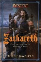 Zachareth: A Descent: Legends of the Dark Novel 1839081449 Book Cover