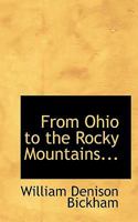 From Ohio to the Rocky Mountains: Editorial Correspondence of the Dayton (Ohio) Journal 1355541441 Book Cover