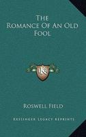 The Romance of An Old Fool 9357978585 Book Cover