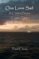 One Lone Sail A Child's Dream Comes True B08B7G44WD Book Cover