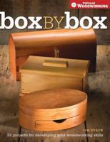 Box by Box (Popular Woodworking) 1558707743 Book Cover