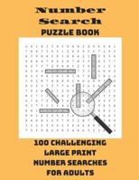 Number Search Puzzle Book: 100 Challenging Large Print Number Searches For Adults 1990085156 Book Cover