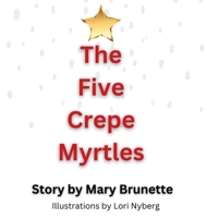 The Five Crepe Myrtles 1956653139 Book Cover