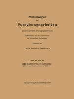 Mitteilungen Uber Forschungsarbeiten Auf Dem Gebiete Des Ingenieurwesens: Insbesondere Aus Den Laboratorien Der Technischen Hochschulen 3662018667 Book Cover