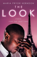 The Look: Paris for the Last Time 1480886211 Book Cover