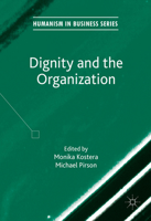 Dignity and the Organization 134971724X Book Cover