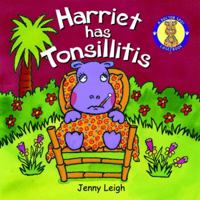Harriet Has Tonsillitis 1905339917 Book Cover