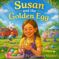 Susan and the Golden Egg B0GTMNQWN8 Book Cover