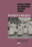 Women's Rights (Social Issues in American History Series) 0897748727 Book Cover