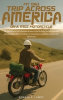 My 1963 Trip Across America on a 175cc Motorcycle B0GQDNVTGS Book Cover