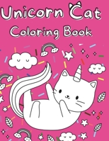 Unicorn Cat Coloring Book: Color Your Way to Unicorn Cat Fantasy B0CHL4DQWL Book Cover