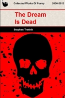 The Dream Is Dead 1300899557 Book Cover