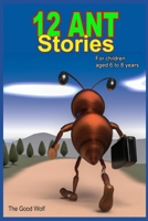 12 Ant stories B0BW2WR66H Book Cover