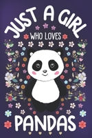 Just a Girl Who Loves Pandas: Panda Lover Notebook for Girls | Cute Panda Journal for Kids | Lazy Panda Lover Anniversary Gift Ideas for Her 1712464000 Book Cover