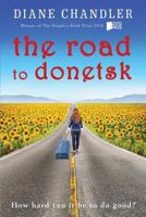 The Road To Donetsk 0995473544 Book Cover
