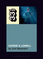 Sufjan Stevens' Carrie & Lowell (33 1/3) B0DV4S7GGZ Book Cover