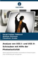 Analyse von USS I- und USS II-Schrauben mit Hilfe der Photoelastizität 6208737249 Book Cover