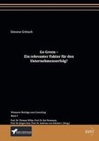 Go Green - Ein Relevanter Faktor Fur Den Unternehmenserfolg? 3867417679 Book Cover