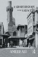 A Short History of the Saracens 0415760208 Book Cover