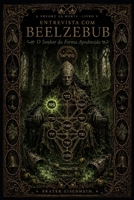 Entrevista com BEELZEBUB: O Senhor da Forma Apodrecida (A Árvore da Morte — Entrevistas com as Sephiroth Adversas) (Portuguese Edition) B0H8K1PZYW Book Cover