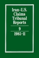 Iran-U.S. Claims Tribunal Reports: Volume 9 0521464439 Book Cover