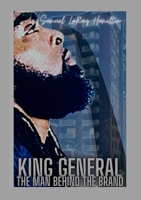 King General: The Man Behind The Brand: The Law, Theology, and Homeostasis of The Master Nucleus 131255617X Book Cover