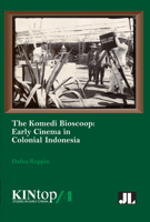 The Komedi Bioscoop, KINtop 4: Early Cinema in Colonial Indonesia 0861967232 Book Cover
