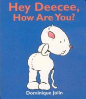 Hey Deecee, How Are You? 1894363523 Book Cover