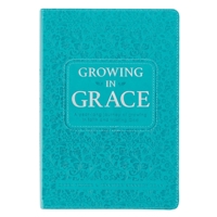 Growing in Grace (Luxleather) 1432132865 Book Cover