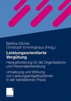 Leistungsorientierte Vergutung: Herausforderung Fur Die Organisations- Und Personalentwicklung - Die Umsetzung Und Wirkung Von Leistungsentgeltsystemen in Der Betrieblichen Praxis 3834913553 Book Cover