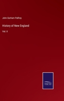 History of New England; Volume II 1021668567 Book Cover