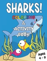 SHARKS! Coloring & Activity Book Ages 4 - 8: Fun Kids Workbook with Mazes, Word Search, Practice Drawing and More! B08HRZSYCH Book Cover