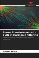 Power Transformers with Built-in Harmonic Filtering 6206409813 Book Cover