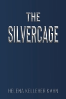 The Silvercage 1398466069 Book Cover