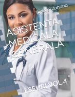 ASISTENTA MEDICALA GENERALA: ESEURI VOL.4 (Romansch Edition) B0F8ZX5VSH Book Cover