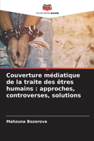 Couverture médiatique de la traite des êtres humains: approches, controverses, solutions 6205604698 Book Cover