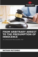 From Arbitrary Arrest to the Presumption of Innocence 6205572133 Book Cover