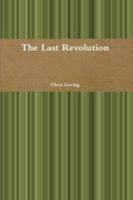 The Last Revolution 1257912755 Book Cover